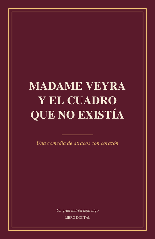 Madame Veyra y el Cuadro que No Existía – Comedia de atracos (eBook)